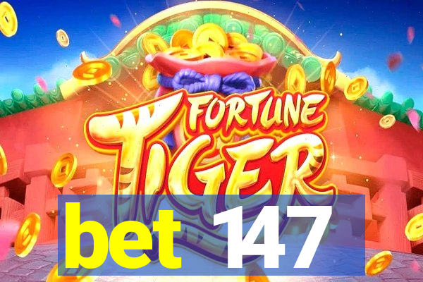 bet 147